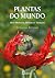Plantas do Mundo - Usos Med...