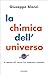 La chimica dell'Universo: A spasso nel cosmo tra molecole e pianeti (Italian Edition)