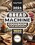 Bread Machine Cookbook by Ivory Trivett