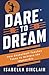 Dare to Dream : How Basketb...