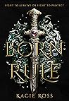 Born to Rule by Kacie Ross