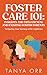 Foster Care 101 Insights and Tips for New and Existing Foster... by Tanya Orr