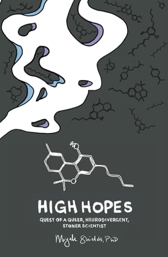 High Hopes: Quest of a Queer, Neurodivergent, Stoner Scientist (Paperback)
