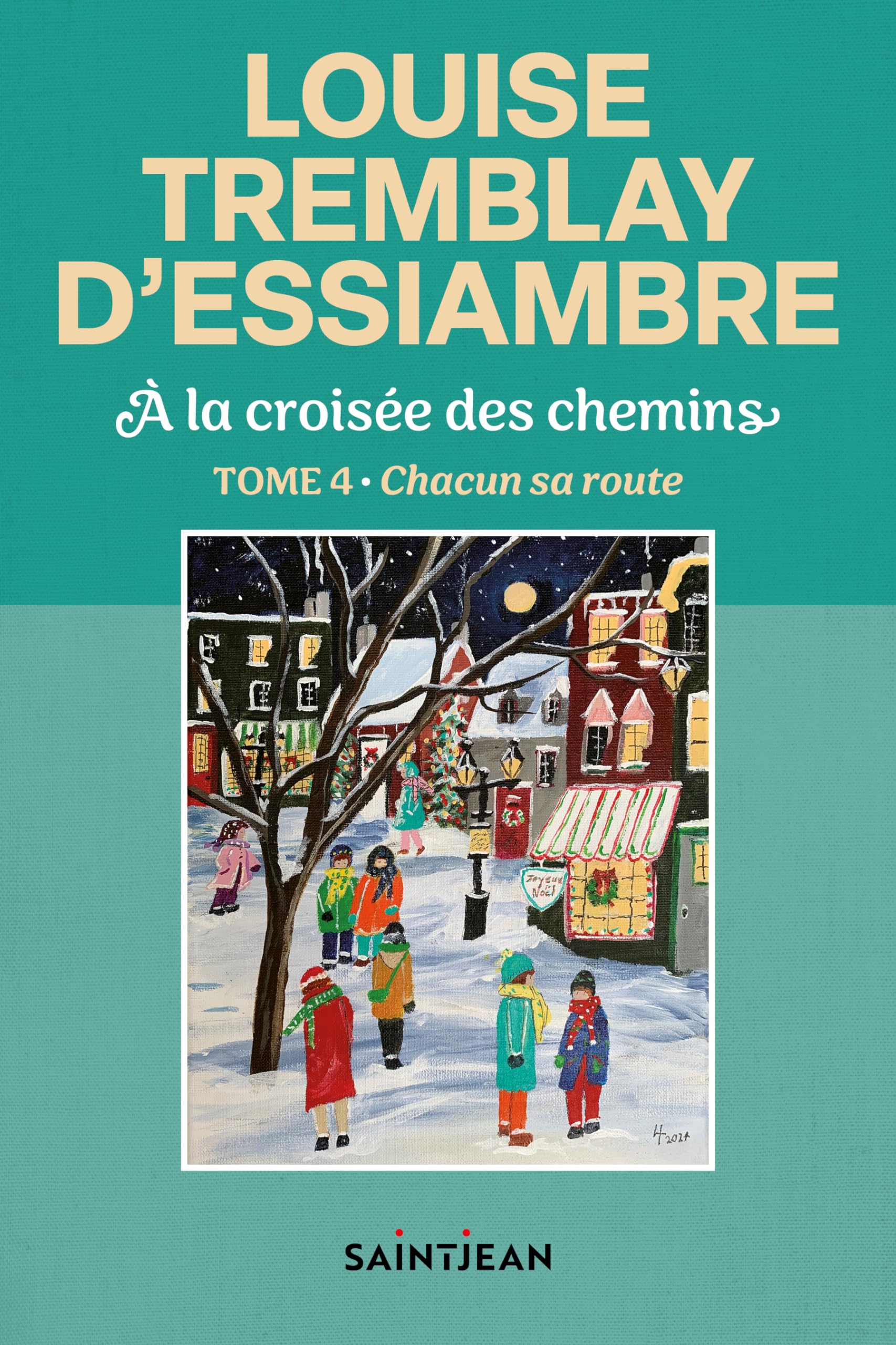 À la croisée des chemins, tome 4: Chacun sa route (French Edition)