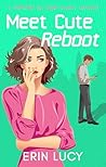 Meet Cute Reboot by Erin Lucy
