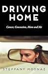 Driving Home: Cancer, Concussion, Mom and Me