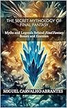 The Secret Mythol...