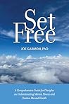 Set Free: A Comprehensive Guide for Disciples of Jesus on Understanding Mental Illness and Positive Mental Health