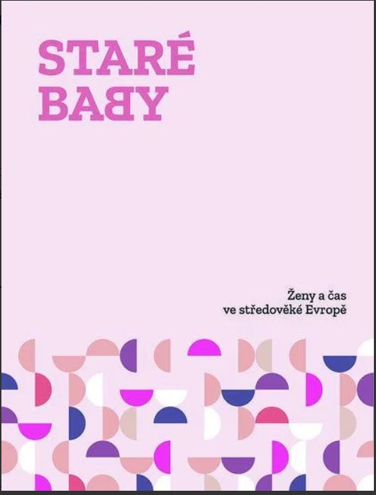 Staré baby: Ženy a čas ve středověké Evropě (Paperback)