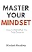 Master Your Mindset: How To...