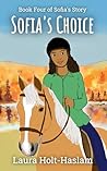 Sofia's Choice (Sofia's Story Book 4) Sofia's Choice (Sofia's Story Book 4)