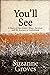 You'll See: A Story of Narcissistic Abuse, Survival, and My Journey to Understand