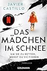 Das Mädchen im Schnee - Um sie zu retten, musst du sie finden by Javier Castillo