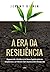 A ERA DA RESILIÊNCIA