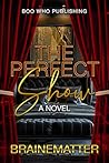 The Perfect Show