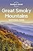 Lonely Planet Great Smoky Mountains National Park (National Parks Guide)