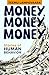 Money, Money, Money: Storie...