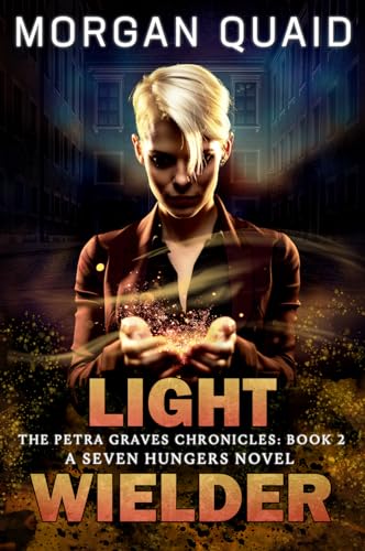 Light Wielder (The Petra Graves Chronicles #2)