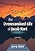 The Overexamined Life of Jacob Hart by Jerry  Wald
