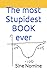 The most Stupidest BOOK ever by Sine Nomine