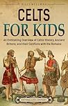 Celts for Kids: A...