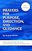 Prayers For Purpose, Direction, And Guidance by Grace Miller