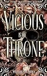 Vicious Is My Throne
