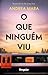 O Que Ninguém Viu