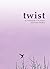 twist