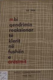 Mbi qëndrimin reaksionar të klerit në fushën e arësimit : 1878-1939