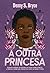 A Outra Princesa