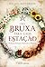 Uma Bruxa para Cada Estação - Feitiços, Rituais, Festivais e ... by Rachel Patterson