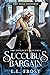 Succubus Bargain (The unLuc...