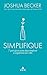 Simplifique: 7 Princípios para Descomplicar e Organizar sua Vida
