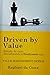 DRIVEN BY VALUE