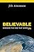 Believable: Discover the Go...
