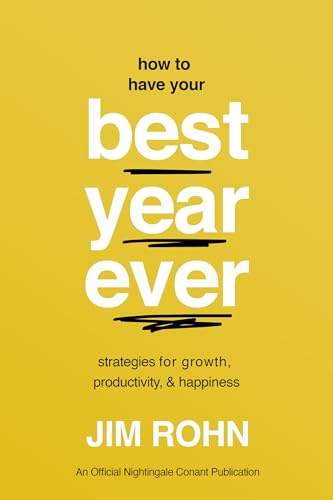 How to Have Your Best Year Ever: Strategies for Growth, Productivity, and Happiness (Paperback)