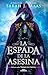 La espada de la asesina by Sarah J. Maas