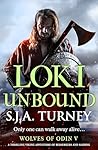 Loki Unbound by S.J.A. Turney Loki Unbound by S.J.A. Turney