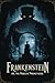 Frankenstein: or, the Moder...