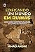 Edificando o Mundo em Ruína...