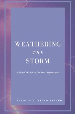 Weathering the Storm: A Senior's Guide to Disaster Preparedness