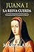Juana I, la reina cuerda