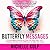 Butterfly Messages: Encouraging Quotes to Help You Soar Past Your Problems, Flutter Into Fulfillment & Glide Into Grace