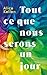 Tout ce que nous serons un jour (Tout ce que nous n'avons jamais été #2)
