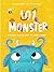 101 Monster und Alles, Was Du Über Sie Wissen Musst! by Ruby van der Bogen