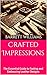 Crafted Impressions: The Essential Guide to Tooling and Embossing Leather Designs (Buckle Up: Mastering the Art of Belt Craftsmanship Book 7)