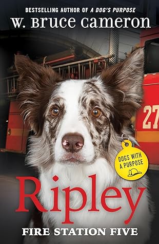 Ripley: Fire Station Five (Dogs with a Purpose)