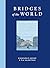 Bridges of the World