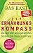 Der Ernährungskompass by Bas Kast